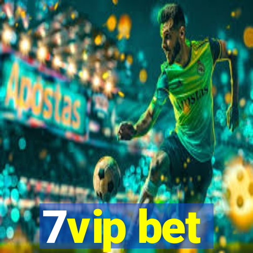 7vip bet